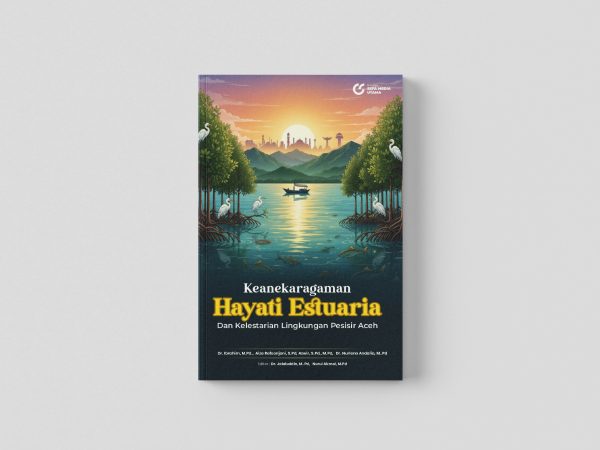 Keanekaragaman Hayati Estuaria Dan Kelestarian Lingkungan Pesisir Aceh