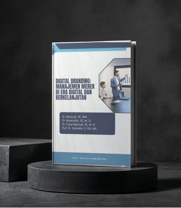 DIGITAL BRANDING: MANAJEMEN MEREK DI ERA DIGITAL DAN BERKELANJUTAN